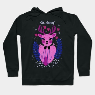 Oh deer Hoodie